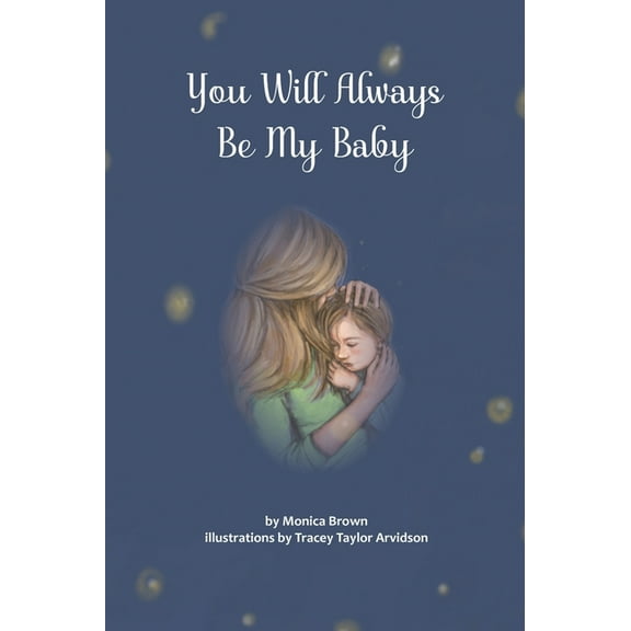 You Will Always Be My Baby, (Hardcover)