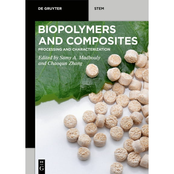 de Gruyter Stem Biopolymers and Composites: Processing and Characterization, (Paperback)