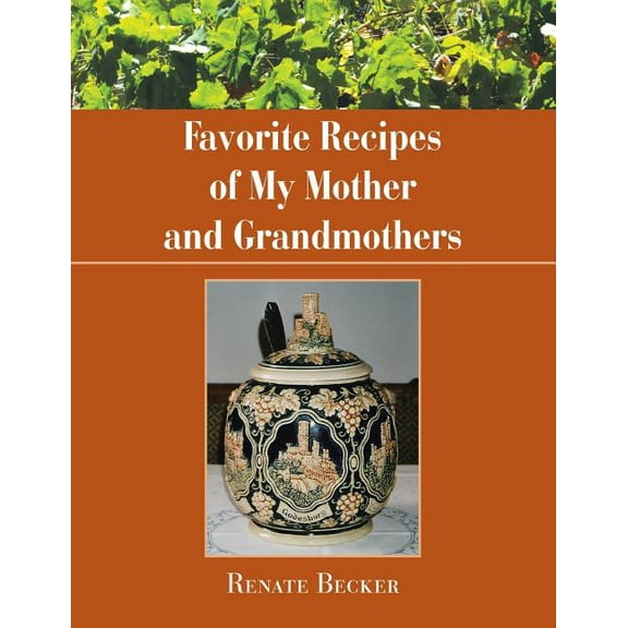 Favorite Recipes of My Mother and Grandmothers