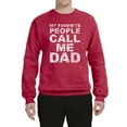 thumbnail image 2 of Wild Bobby, My Favorite People Call Me Dad Family Husband Daddy Granpa Fathers Day Gift | Mens Father's Day Crewneck Graphic Sweatshirt, Vintage Heather Red, Large, 2 of 4