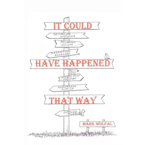 It Could Have Happened That Way, (Paperback)