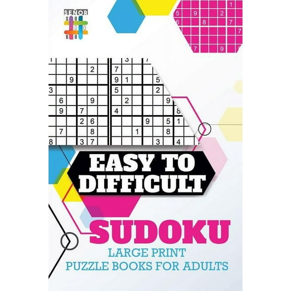 Easy to Difficult Sudoku Large Print Puzzle Books for Adults (Paperback)
