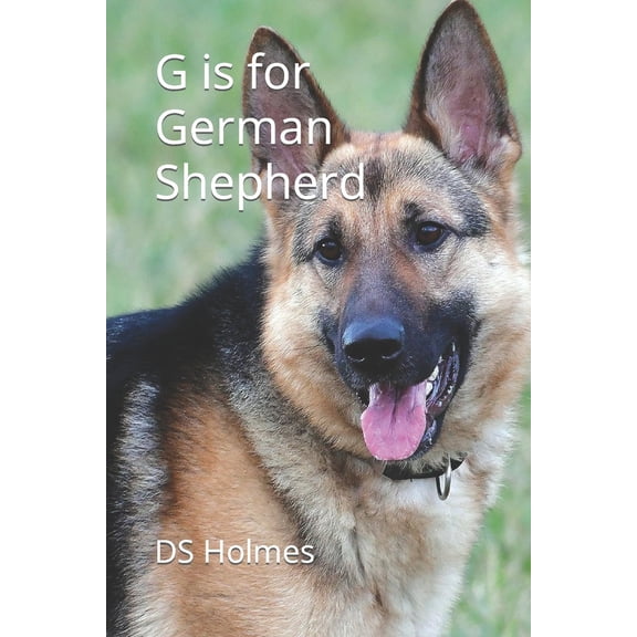 Pre-Owned G is for German Shepherd (Paperback) 1522037624 9781522037620