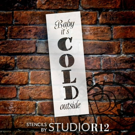 Baby It's Cold Outside Stencil by StudioR12 | Reusable Mylar Template | Use to Paint Wood Signs - Pallets - Pillows - DIY Winter Home Decor - Select Size (10