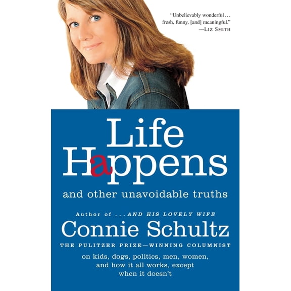 Life Happens: And Other Unavoidable Truths, (Paperback)