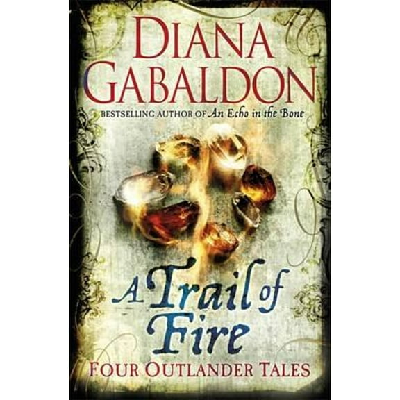 Pre-Owned A Trail of Fire (Paperback) by Diana Gabaldon