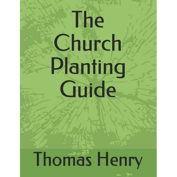 Church Growth 101: The Church Planting Guide (Series #2) (Paperback)