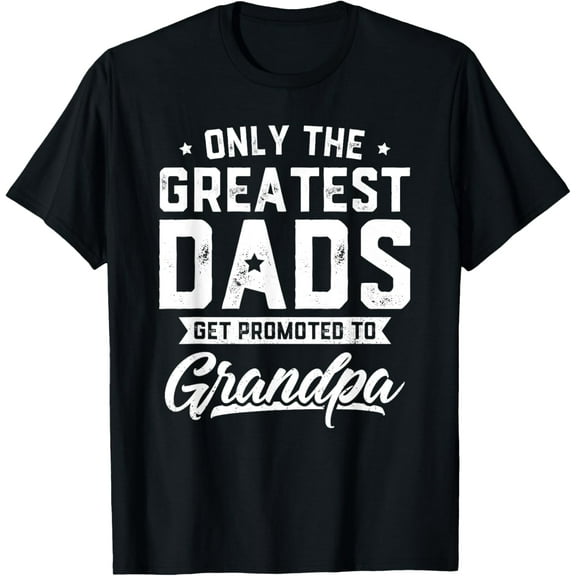 Playful Comfort Tee - Greatest Dads Get Promoted To Grandpa Shirt Father's Day T-Shirt