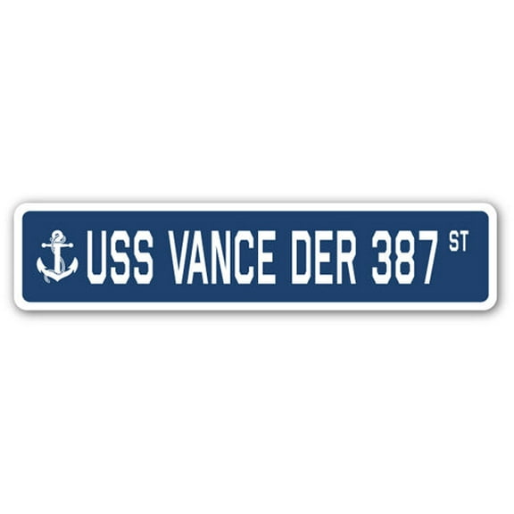 USS VANCE DER 387 Street Sign us navy ship veteran sailor gift