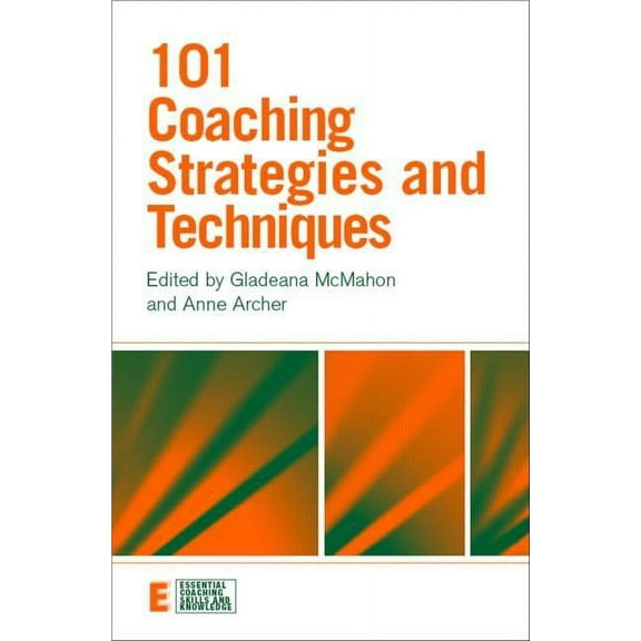 Essential Coaching Skills and Knowledge 101 Coaching Strategies and Techniques, (Paperback)