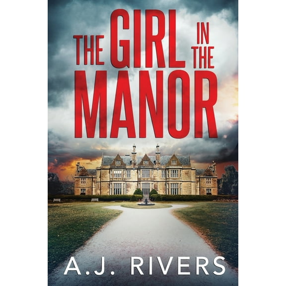 The Girl in the Manor (Paperback) by A J Rivers