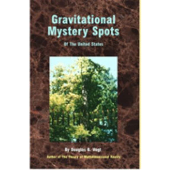Pre-Owned Gravitational Mystery Spots of the United States: Explained Using the Theory of Multidimensional Reality (Paperback) 0930808045 9780930808044