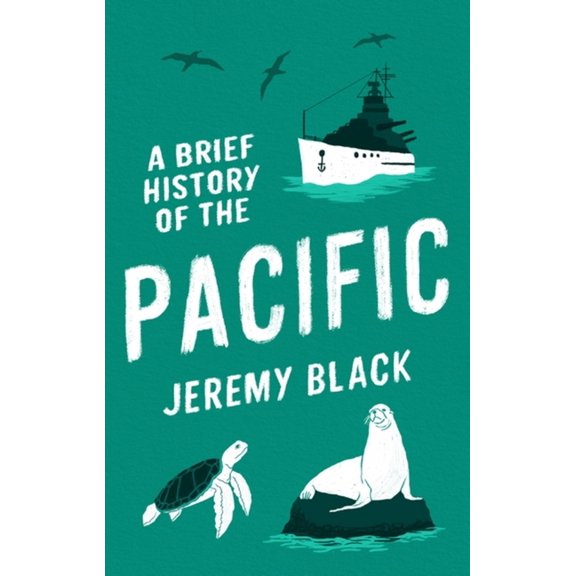 Brief Histories A Brief History of the Pacific: The Great Ocean, (Paperback)