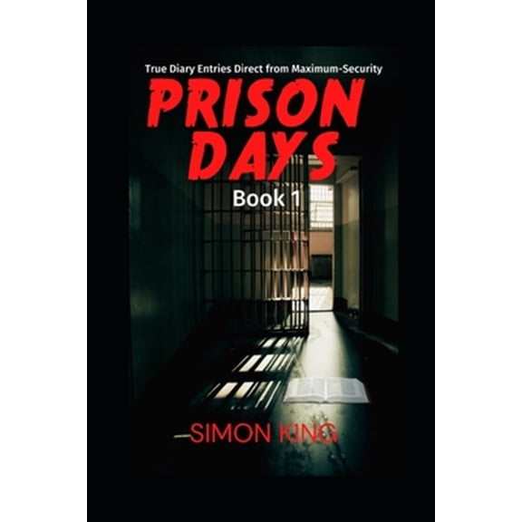 Pre-Owned Prison Days: True Diary Entries by a Maximum Security Prison Officer, June 2018 Paperback