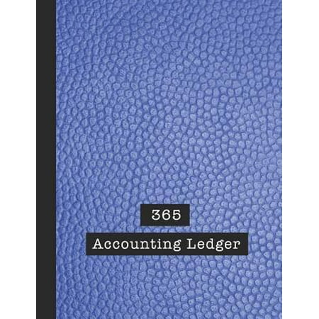 365 Accounting Ledger: Basic accounts ledger for business - The large record book to keep track of all your financial records quickly and eas (Best Way To Keep Track Of Business Contacts)