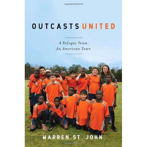 Pre-Owned Outcasts United: A Refugee Soccer Team, an American Town (Hardcover) 0385522037 9780385522038