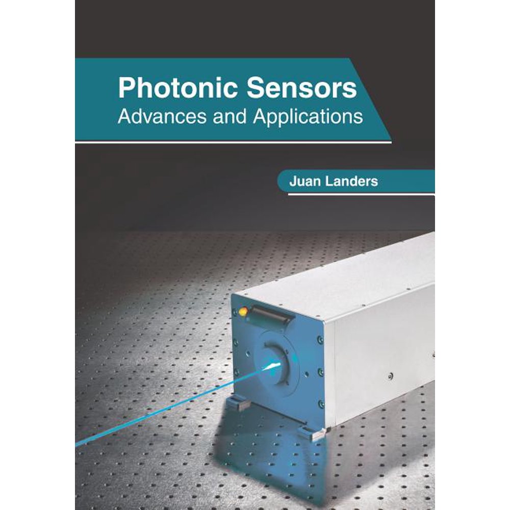 Photonic Sensors Advances and Applications (Hardcover)
