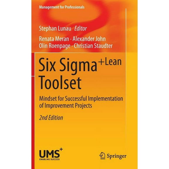 Management for Professionals Six Sigma lean Toolset: Mindset for Successful Implementation of Improvement Projects, (Hardcover)