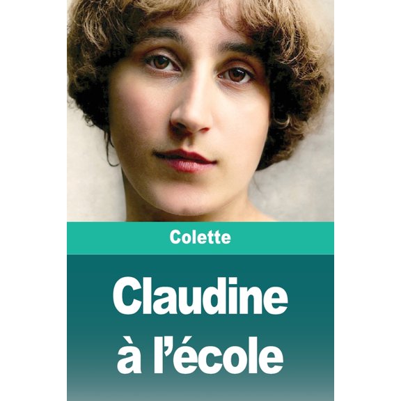 Claudine à l'école, (Paperback)