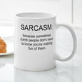 thumbnail image 3 of CafePress - Sarcasm Mug - 11 oz Ceramic Mug - Novelty Coffee Tea Cup, 3 of 4