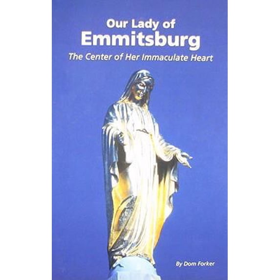 Pre-Owned Our Lady of Emmitsburg: The Center of Her Immaculate Heart (Paperback) 1579181279 9781579181277