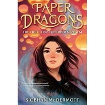 Paper Dragons: The Fight for the Hidden Realm (Hardcover)