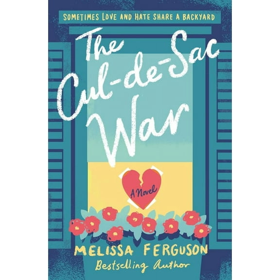 The Cul-De-Sac War: A Small-Town Enemies-To-Lovers Rom-Com, (Paperback)