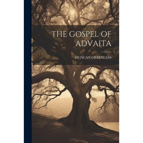 The Gospel of Advaita, (Paperback)