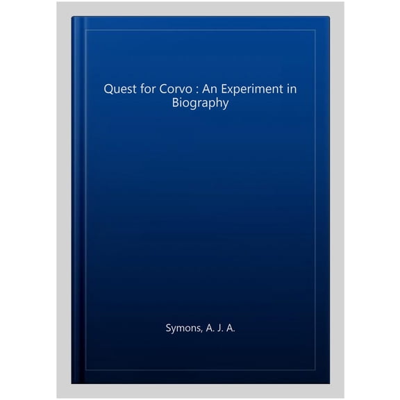Pre-Owned The Quest for Corvo: An Experiment in Biography