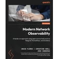thumbnail image 1 of Pre-Owned Modern Network Observability: A hands-on approach using open source tools such as Telegraf, Prometheus, and Grafana, (Paperback), 1 of 2