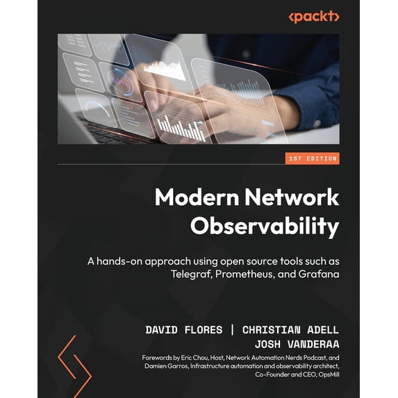Pre-Owned Modern Network Observability: A hands-on approach using open source tools such as Telegraf, Prometheus, and Grafana, (Paperback)