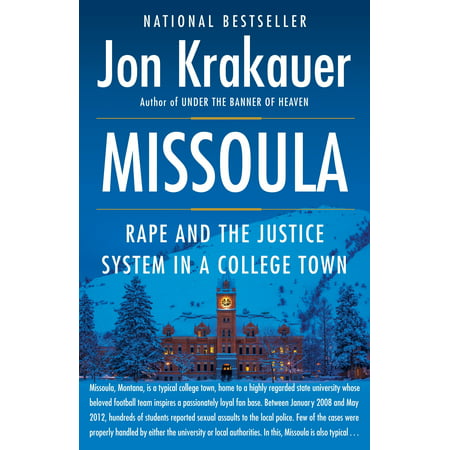 Missoula : Rape and the Justice System in a College