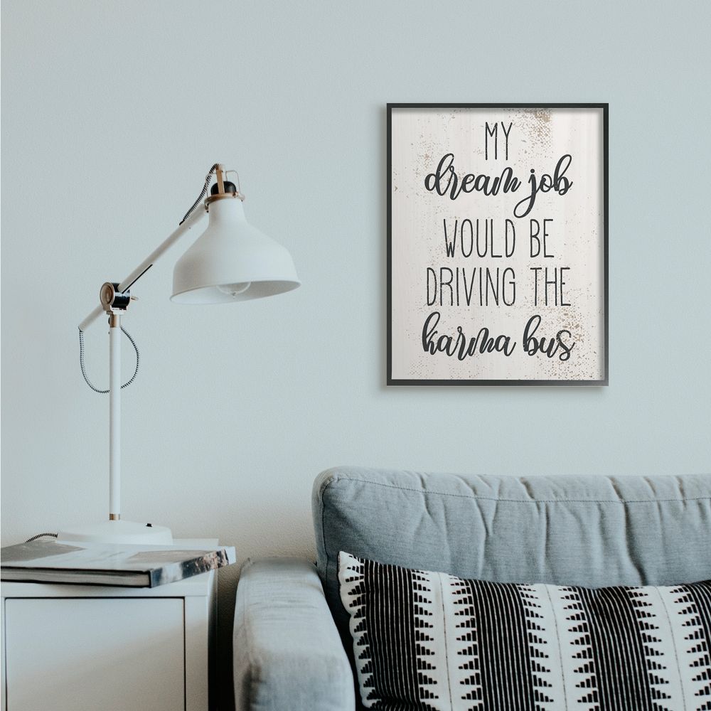Stupell Industries Dream to Drive the Karma Bus Phrase Sassy Humor Designed by Daphne Polselli