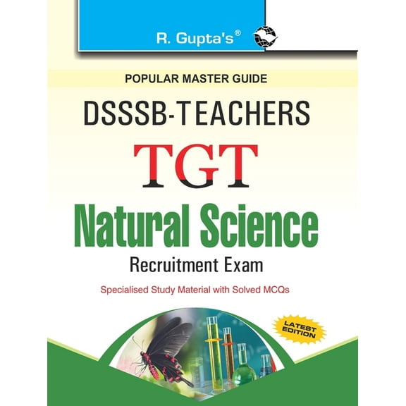 Dsssb: Teachers TGT Natural Science (For SectionB) Exam Guide, (Paperback)