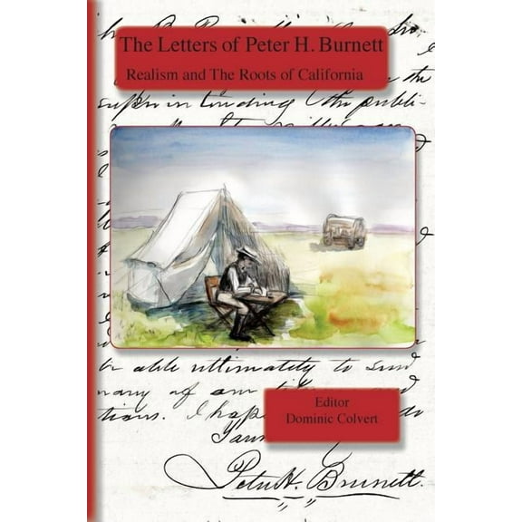 The Letters of Peter H. Burnett (Paperback)