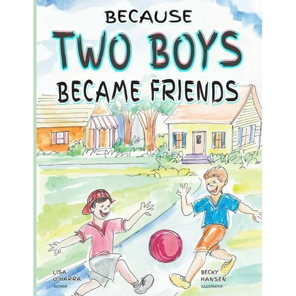 Because Two Boys Became Friends (Paperback)
