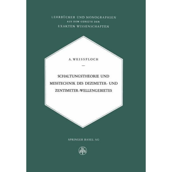 Schaltungstheorie Und Messtechnik Des Dezimeter- Und Zentimeterwellengebietes, (Paperback)