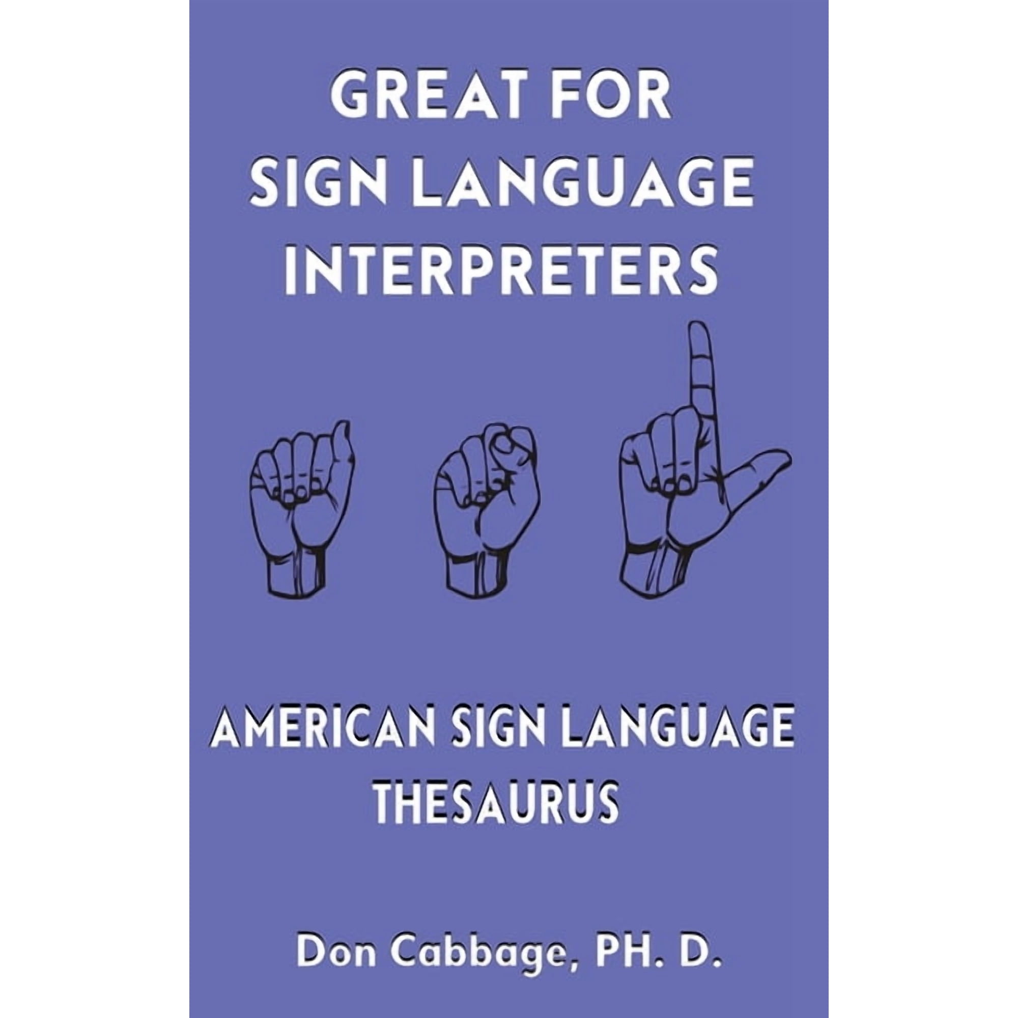 Great For Sign Language Interpreters American Sign Language Thesaurus, (Hardcover)