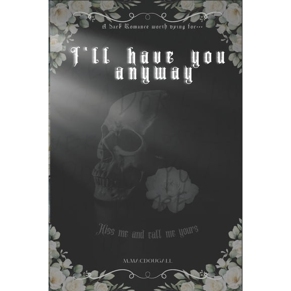 I'll Have You Anyway, (Paperback)