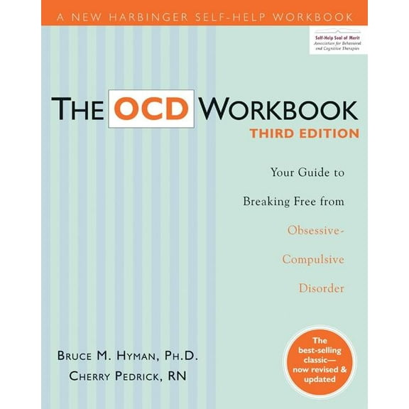 The OCD Workbook : Your Guide to Breaking Free from Obsessive-Compulsive Disorder (Edition 3) (Paperback)