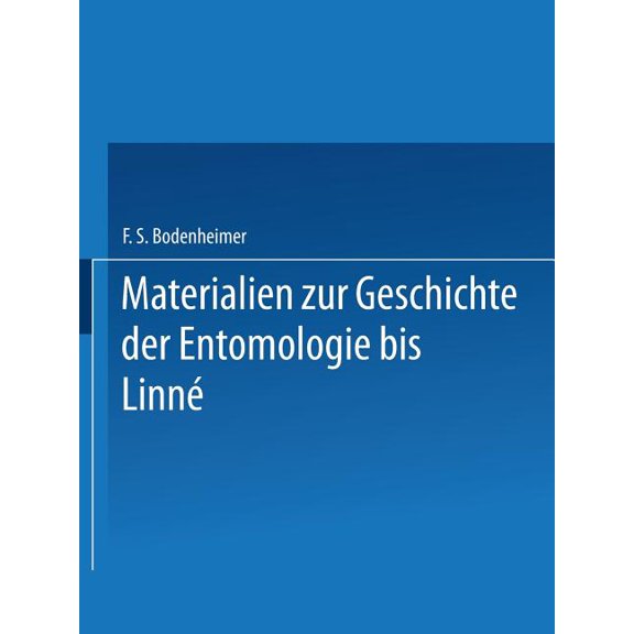 Materialien Zur Geschichte Der Entomologie Bis Linné, (Paperback)