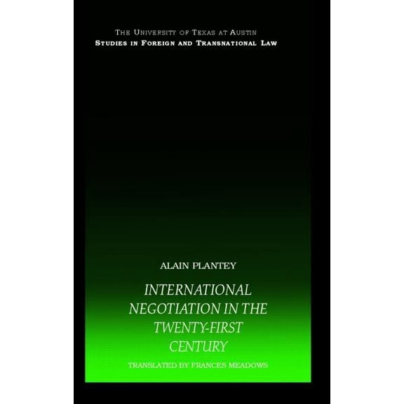 UT Austin Studies in Foreign and Transnational Law: International Negotiation in the Twenty-First Century (Hardcover)