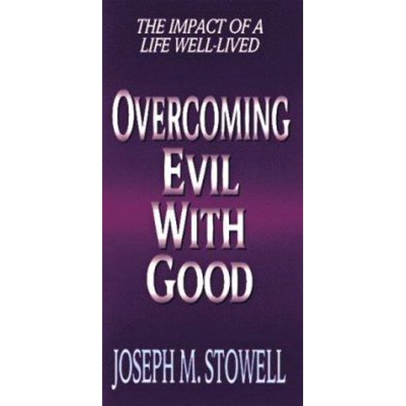 Pre-Owned Overcoming Evil With Good: The Impact of a Life Well-Lived (Paperback) 080244699X 9780802446992