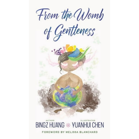 From the Womb of Gentleness, (Hardcover)