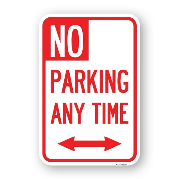 SignMission A-1824-23777 18 x 24 in. Aluminum Sign - No Parking Anytime with Bidirectional Arrow