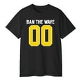 thumbnail image 3 of Ban The Wave T-Shirt, 3 of 5