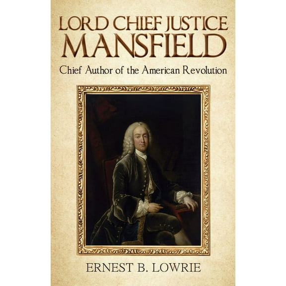 Lord Chief Justice Mansfield, (Paperback)