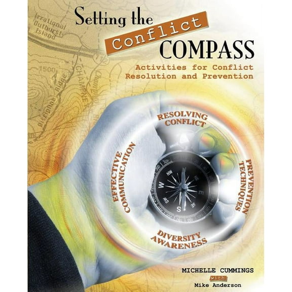 Setting the Conflict Compass: Activities for Conflict Resolution and Prevention, (Paperback)