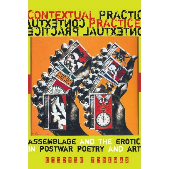 Contextual Practice: Assemblage and the Erotic in Postwar Poetry and Art, (Hardcover)