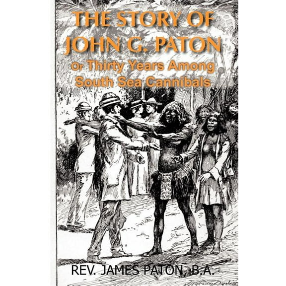 The Story of John G. Paton (Paperback)